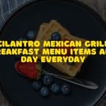 cilantro mexican grill breakfast menu