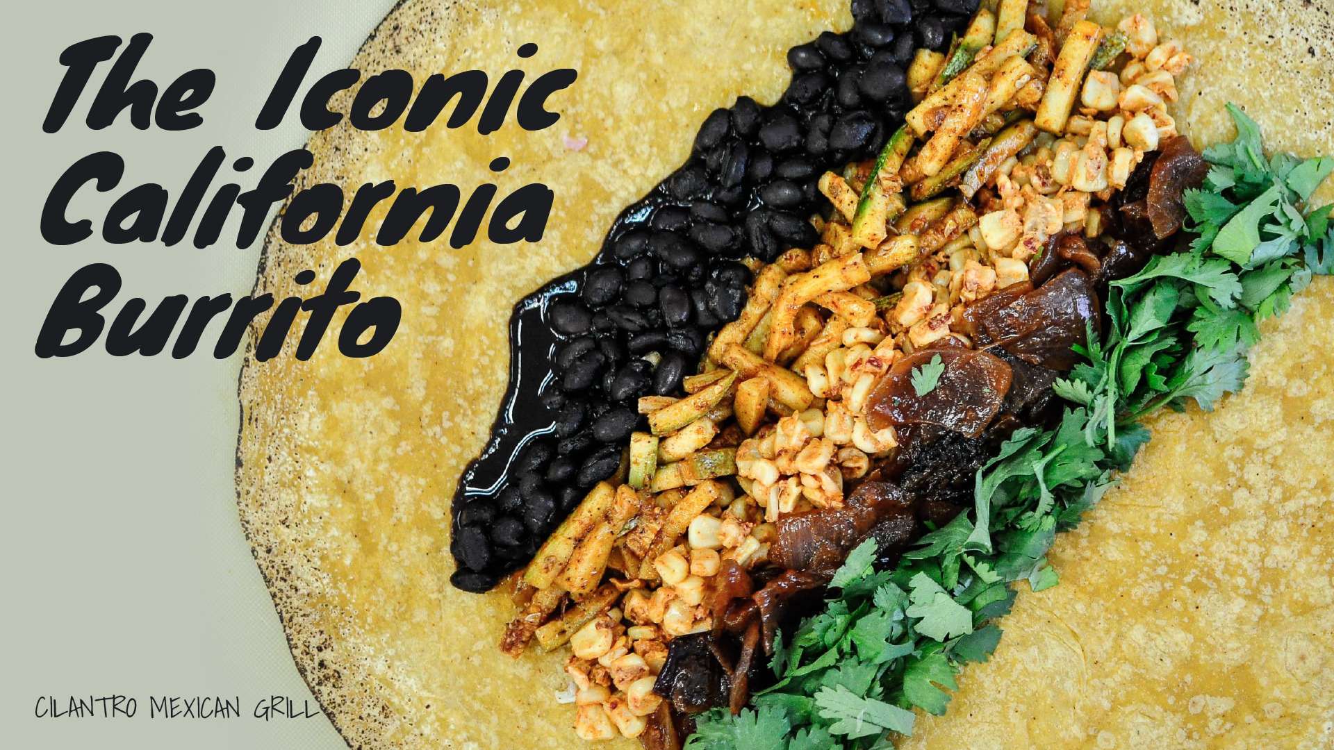 Cilantro Mexican Grill: Satisfy Your Cravings with the Iconic California Burrito